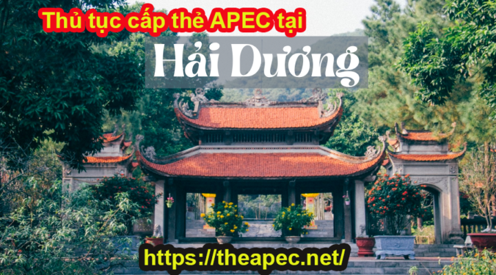 Thủ tục cấp Thẻ APEC tại Hải Dương - Công ty Hải Phong (HAPOCO)