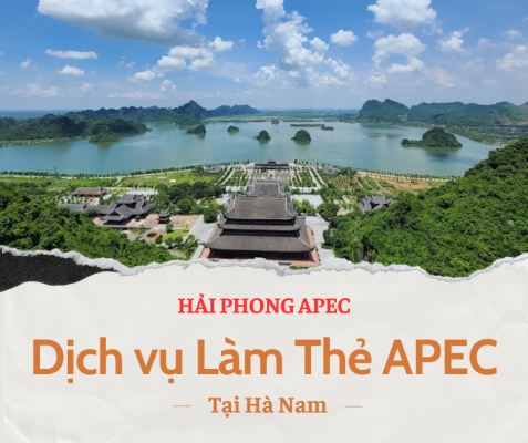 Dịch vụ làm Thẻ APEC tại Hà Nam